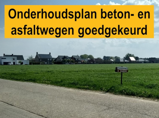 Onderhoudsplan beton- en asfaltwegen goedgekeurd Onderhoudsplan beton- en asfaltwegen goedgekeurd